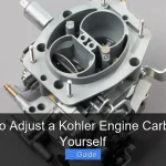 How To Adjust a Kohler Engine Carburetor Yourself
