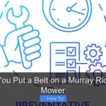 How Do You Put a Belt on a Murray Riding Lawn Mower