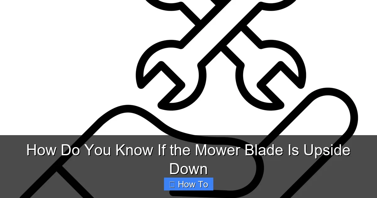 How Do You Know If the Mower Blade Is Upside Down