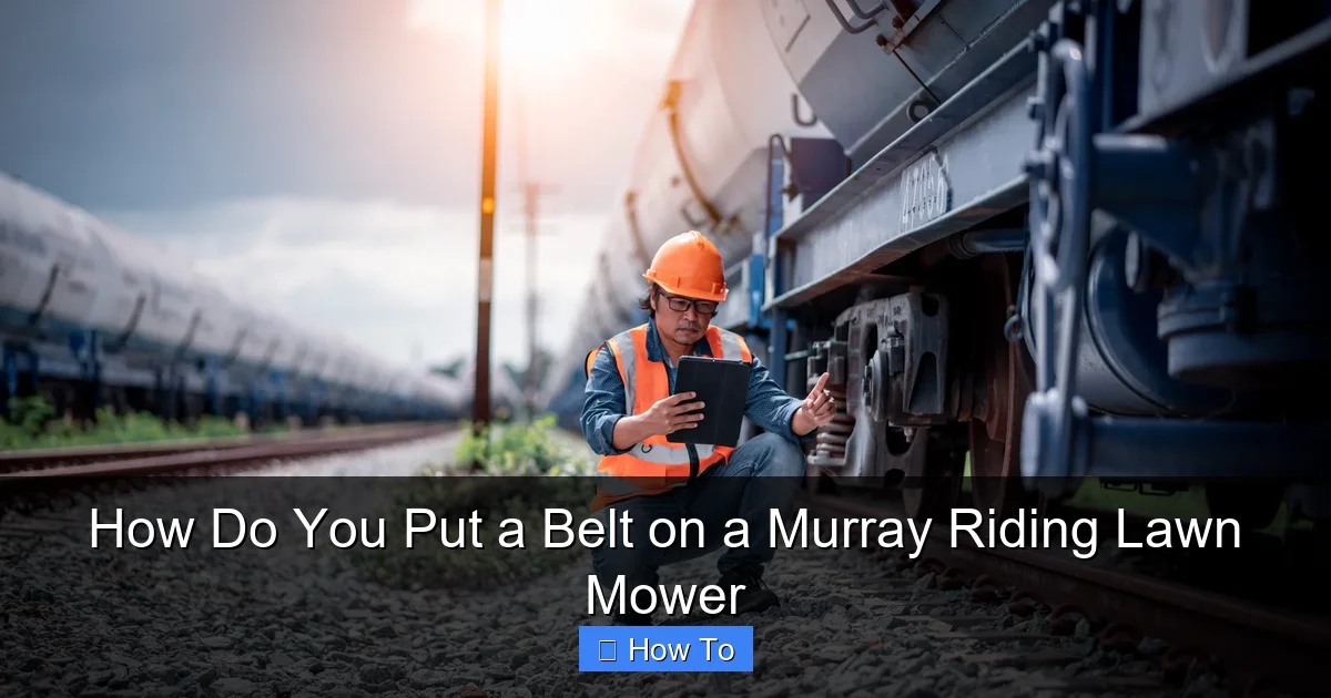 How Do You Put a Belt on a Murray Riding Lawn Mower